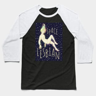 | space lesbian | Baseball T-Shirt